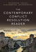 The Contemporary Conflict Resolution Reader by Hugh Miall