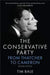 The Conservative Party: From Thatcher to Cameron by Tim Bale