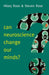Can Neuroscience Change Our Minds? by Hilary Rose, Steven Rose
