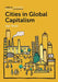 Cities in Global Capitalism by Ugo Rossi