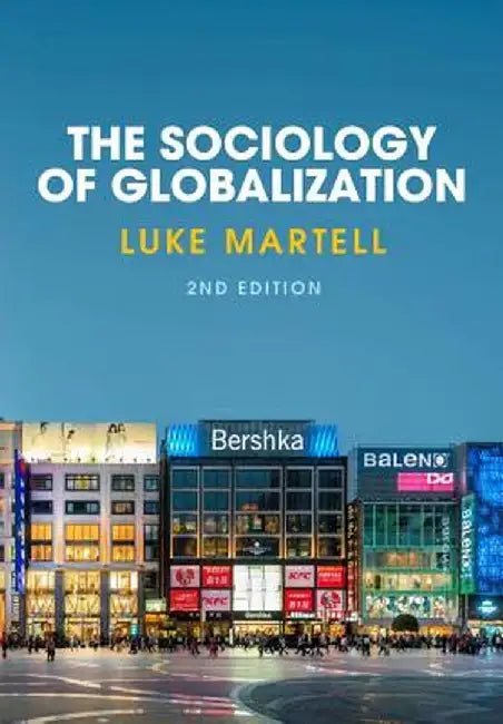 Sociology of Globalization by Luke Martell