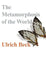 The Metamorphosis Of The World: How Climate Change is Transforming Our Concept of the World by Ulrich Beck