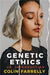 Genetic Ethics: An Introduction by Farrelly