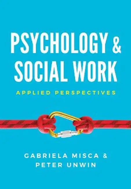 Psychology and Social Work: Applied Perspectives by Gabriela Misca