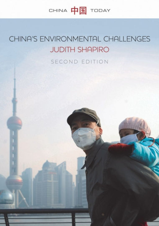 China'S Environmental Challenges by Judith Shapiro