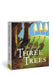 The Tale of Three Trees: A Traditional Folktale by Angela Elwell Hunt