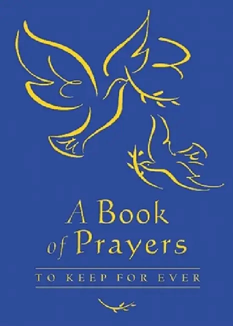 A Book of Prayers to Keep for Ever by Lois Rock