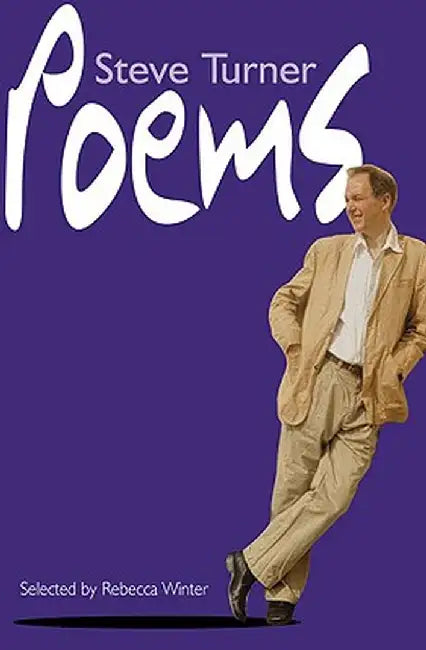 Poems: Steve Turner by Steve Turner