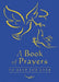 A Book of Prayers to Keep for Ever by Lois Rock