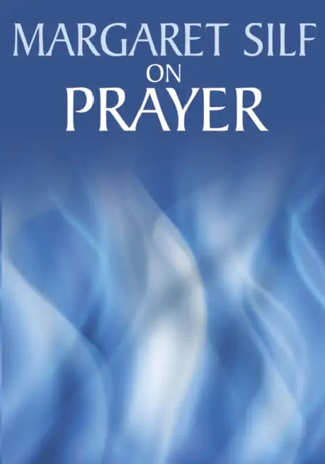 On Prayer by Margaret Silf