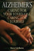 Alzheimer's: Caring for Your Loved One, Caring for Yourself by Sharon F. Mooney