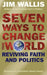 Seven Ways to Change the World: Reviving Faith and Politics by Jim Wallis