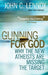 Gunning for God: Why the New Atheists Are Missing the Target by John Lennox