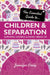 The Essential Guide to Children & Separation: Surviving Divorce & Family Break-Up by Jennifer Croly