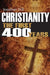 Christianity: The First 400 Years: The Forging of a World Faith by Jonathan Hill