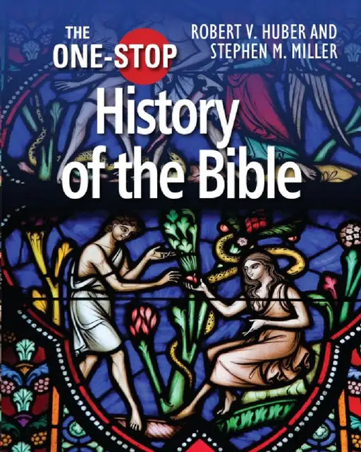 The One-Stop History of the Bible by Robert V. Huber