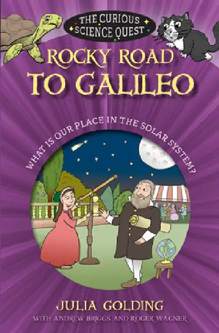 Rocky Road to Galileo: What Is Our Place in the Solar System by Julia Golding