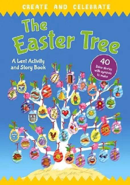 Create and Celebrate: The Easter Tree: A Lent Activity and Story Book by Richard Littledale