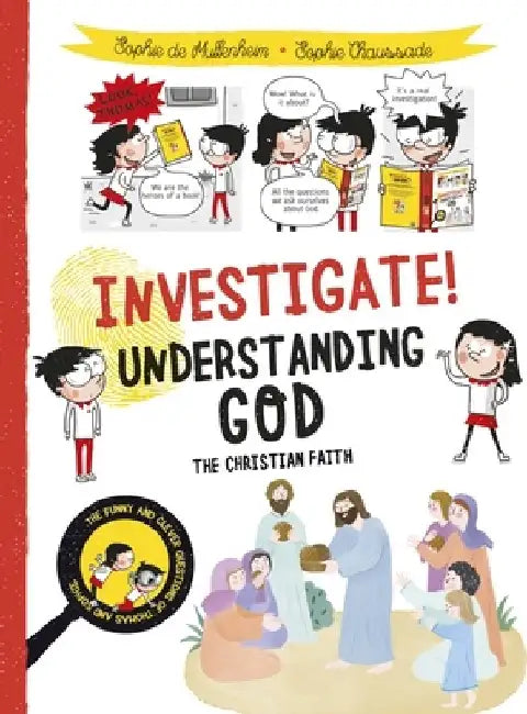 Investigate! Understanding God: About How Christians Relate to God by Sophie De Mullenheim