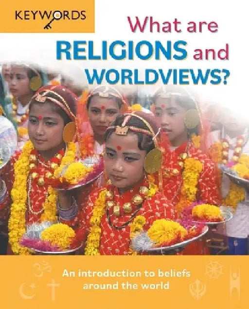 What Are Religions and Worldviews?: An Introduction to Beliefs Around the World by Deborah Lock