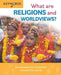 What Are Religions and Worldviews?: An Introduction to Beliefs Around the World by Deborah Lock