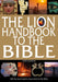 The Lion Handbook to the Bible: Still the Best Book to Have Next to the Bible by Pat Alexander