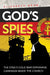 God's Spies: The Stasi's Cold War Espionage Campaign Inside the Church by Elisabeth Braw