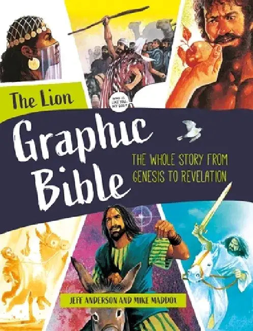 The Lion Graphic Bible: The Whole Story from Genesis to Revelation by Mike Maddox