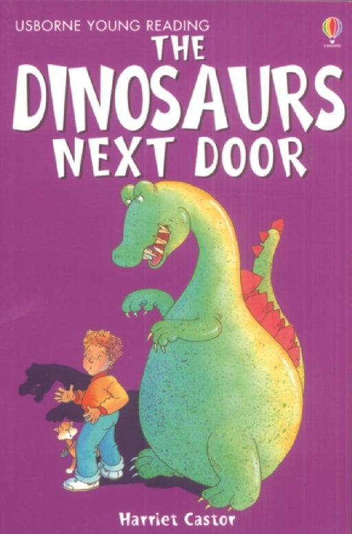 The Dinosaurs Next Door by Harriet Castor