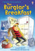 The Burglars Breakfast by Felicity Everett