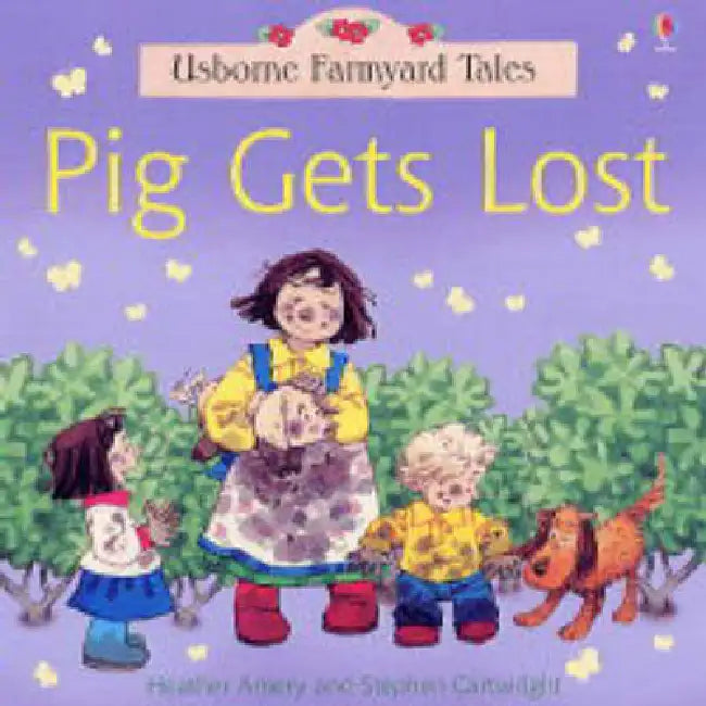 Pig Gets Lost by Heather Amery