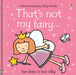 That's not my fairy… by Fiona Watt