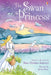The Swan Princess by Rosie Dickins