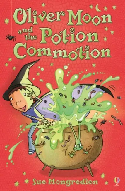 Oliver Moon and the Potion Commotion by Sue Mongredien