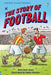 The Story of Football by Rob Lloyd Jones