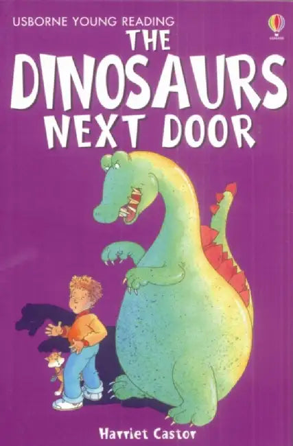The Dinosaurs Next Door by Harriet Castor