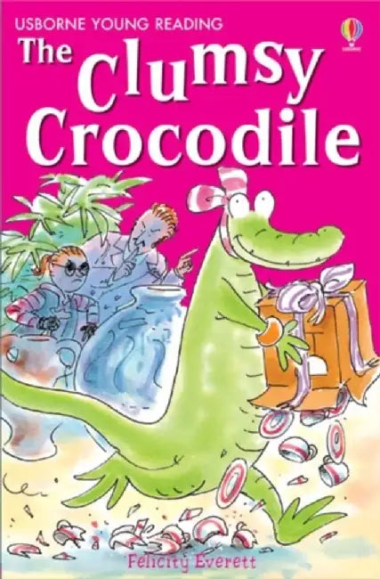 The Clumsy Crocodile by Felicity Everett