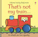 That's not my train… by Fiona Watt