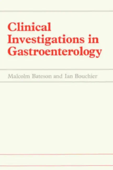 Clinical Investigations in Gastroenterology by M. C. Bateson, I. Bouchier