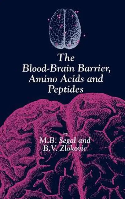 The Blood-Brain Barrier, Amino Acids and Peptides by M. Segal