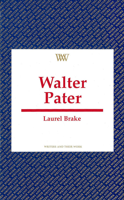 Walter Pater  by Laurel Brake