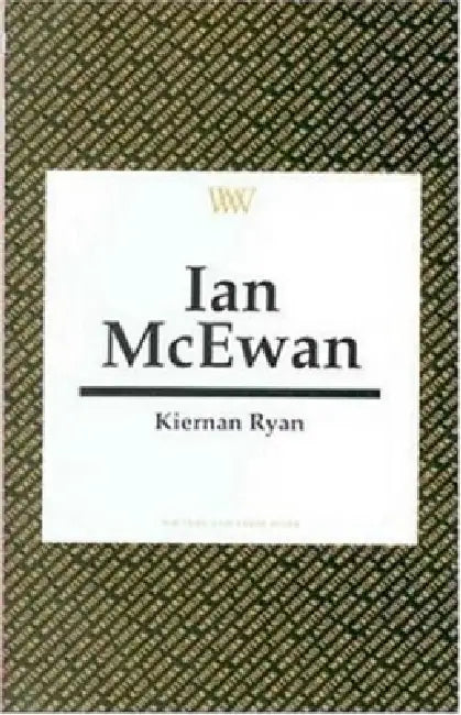Ian McEwan (Writers and their Work) by Kiernan Ryan