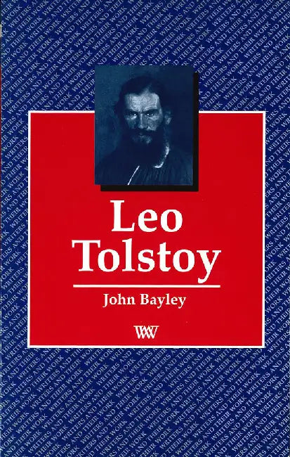 Leo Tolstoy by John Bayley