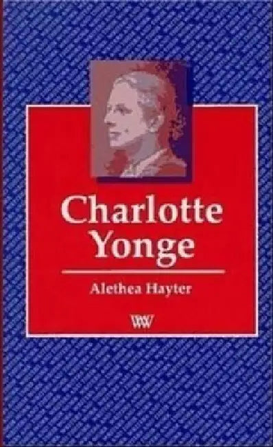Charlotte Yonge by Alethea Hayter