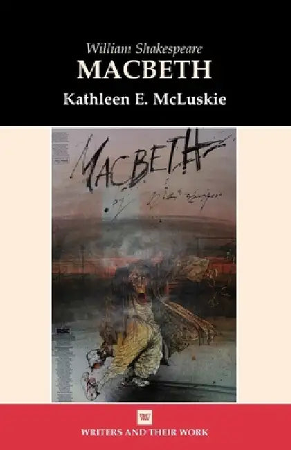 Macbeth by Kathleen E. McKluskie