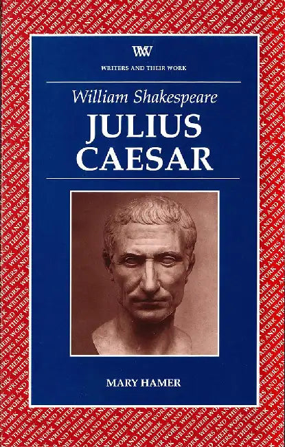 William Shakespeare Julius Caesar by Mary Hamer