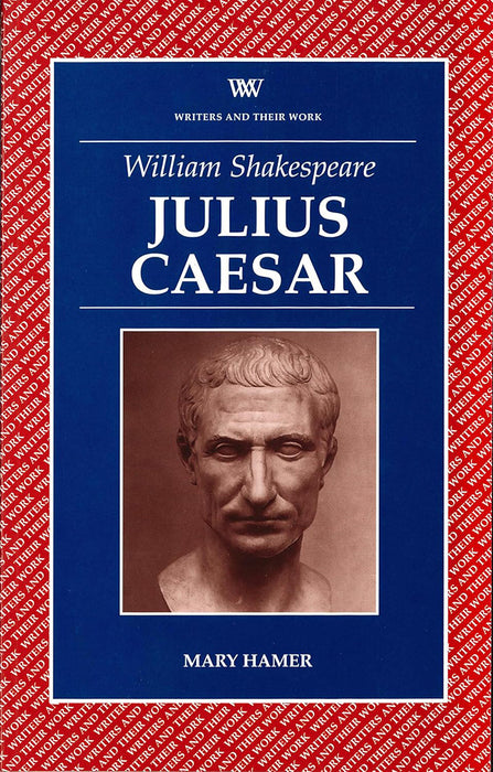 William Shakespeare Julius Caesar  by Mary Hamer