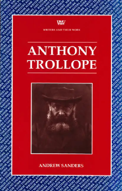 Anthony Trollope by Andrew Sanders
