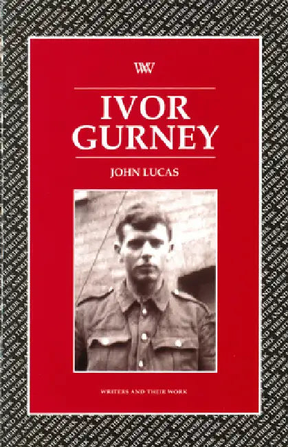 Ivor Gurney by John Lucas