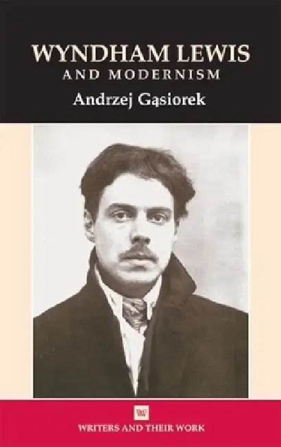 Wyndham Lewis and Modernism by Andrzej Gasiorek, Isobel Armstrong